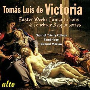 Victoria / Choir Of Trinity College Cambridge - Easter Week Lamentations &
